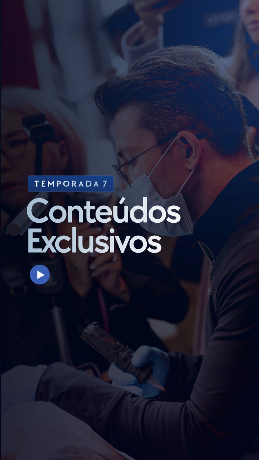 Temporada 7 — Conteúdos Exclusivos